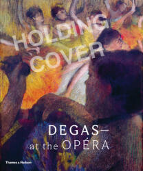 Degas at the Opera (ISBN: 9780500023396)