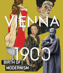 Vienna 1900. Birth of Modernism - Hans-Peter Wipplinger (ISBN: 9783960985976)