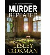 Murder Repeated - Lesley Cookman (ISBN: 9781472273659)