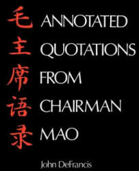 Annotated Quotations from Chairman Mao - Zedong Mao (ISBN: 9780300018707)