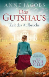 Das Gutshaus - Zeit des Aufbruchs - Anne Jacobs (ISBN: 9783734104893)