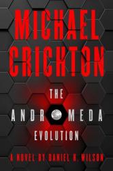 The Andromeda Evolution - Michael Crichton, Daniel H. Wilson (ISBN: 9780062956668)