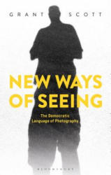 New Ways of Seeing - Grant Scott (ISBN: 9781350049314)