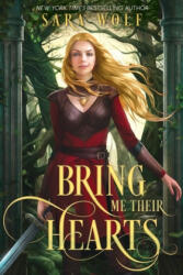 Bring Me Their Hearts - Sara Wolf (ISBN: 9781640635289)