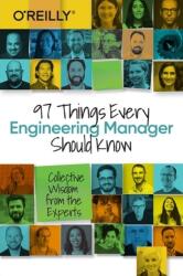 97 Things Every Engineering Manager Should Know (ISBN: 9781492050902)