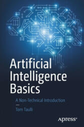 Artificial Intelligence Basics - Tom Taulli (ISBN: 9781484250273)