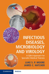 Infectious Diseases, Microbiology and Virology - LUKE MOORE (ISBN: 9781316609712)