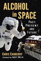 Alcohol in Space: Past Present and Future (ISBN: 9781476679242)