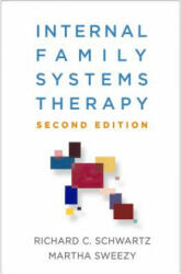 Internal Family Systems Therapy - Richard C. Schwartz, Martha Sweezy (ISBN: 9781462541461)
