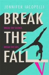 Break The Fall - Jennifer Iacopelli (ISBN: 9781444953244)