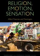 Religion Emotion Sensation: Affect Theories and Theologies (ISBN: 9780823285662)