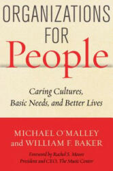 Organizations for People: Caring Cultures Basic Needs and Better Lives (ISBN: 9781503602540)