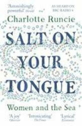 Salt On Your Tongue - Charlotte Runcie (ISBN: 9781786891211)