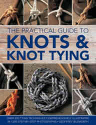 Knots and Knot Tying, The Practical Guide to - Geoffrey Budworth (ISBN: 9780754833611)
