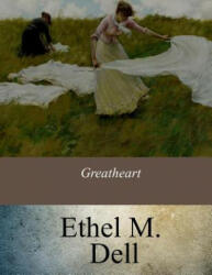 Greatheart - Ethel M Dell (ISBN: 9781548020217)