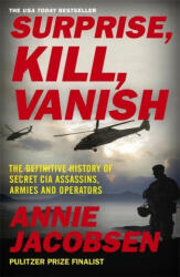 Surprise, Kill, Vanish - Annie Jacobsen (ISBN: 9781529378559)