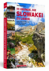 111 Gründe, die Slowakei zu lieben - Jörn Kaufhold (ISBN: 9783862657889)