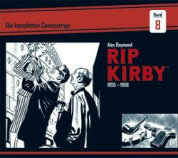 Rip Kirby: Die kompletten Comicstrips / Band 8 1955 - 1956 - Alex Raymond, Fred Dickenson, Mik Schulz (ISBN: 9783946842187)
