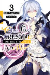 Our Last Crusade or the Rise of a New World, Vol. 3 (ISBN: 9781975305758)