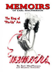 Memoirs - Earl MacPherson, Merylene Schneider, Earl MacPherson (ISBN: 9780986057816)