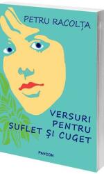 Versuri pentru suflet si cuget - Petru Racolta (ISBN: 9786069057209)