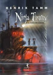 Ninja Timmy și călătoria spre Sansoria (ISBN: 9789734680061)