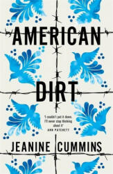 American Dirt - Jeanine Cummins (ISBN: 9781472261397)