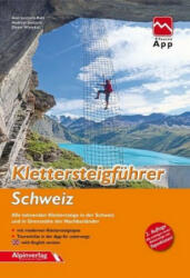 Klettersteigführer Schweiz - Andreas Jentzsch, Dieter Wissekal (ISBN: 9783902656278)