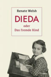 Dieda oder das fremde Kind - Renate Welsh (ISBN: 9783851978995)