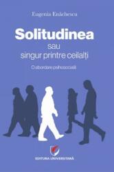 Solitudinea sau singur printre ceilalţi (ISBN: 9786062809775)
