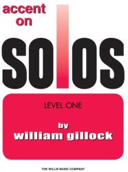 Gillock, William: Accent On Solos Level One (ISBN: 9781423490944)