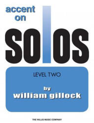 Accent on Solos Book 2 - William Gillock (ISBN: 9781423475798)