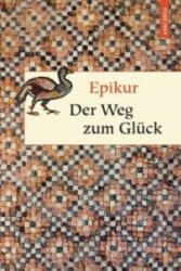 Der Weg zum Glück - Epikur, Matthias Hackemann (2011)