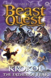 Beast Quest: Krokol the Father of Fear - Adam Blade (ISBN: 9781408357811)