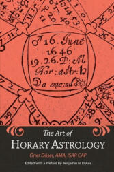 Art of Horary Astrology - Benjamin N. Dykes (ISBN: 9781934586518)
