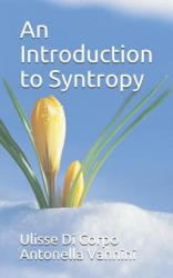 An Introduction to Syntropy - Antonella Vannini, Ulisse Di Corpo (ISBN: 9781520758947)