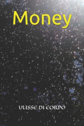 Ulisse Di Corpo - Money - Ulisse Di Corpo (ISBN: 9781099404221)