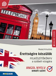Érettségire készülök ? Angol nyelv, emelt szint ? Felkészítőkönyv a szóbeli vizsgára (ISBN: 9789636978273)