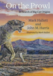 On the Prowl - Mark (Dryaduir Hill Wildlife Reserve) Hallett, John Harris (ISBN: 9780231184502)