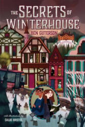 Secrets of Winterhouse - Ben Guterson, Chloe Bristol (ISBN: 9781250233523)