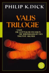 Valis-Trilogie - Philip Kindred Dick, Thomas Ziegler (ISBN: 9783596905706)