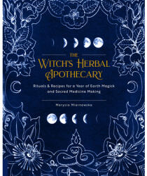 Witch's Herbal Apothecary - Marysia Miernowska (ISBN: 9781592339099)