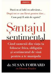 Santajul sentimental - Susan Forward, Donna Frazier (ISBN: 9786063346002)