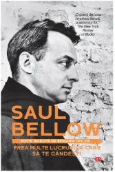Prea multe lucruri la care sa te gandesti - Saul Bellow (ISBN: 9786063343148)