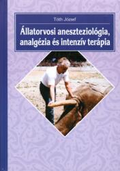 Állatorvosi aneszteziológia, analgézia és intenzív terápia (2004)