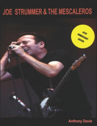 Joe Strummer & The Mescaleros: 20th Anniversary Edition: The History of Joe Strummer & The Mescaleros - Anthony Davie (ISBN: 9781070681085)