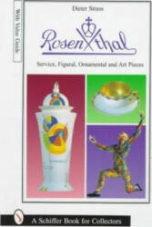 Rosenthal: Dining Services, Figurines, Ornaments and Art Objects - Dieter Struss (ISBN: 9780764303845)
