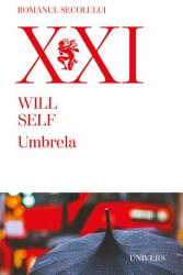 Umbrela - Will Self (ISBN: 9789733410607)