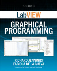 LabVIEW Graphical Programming, Fifth Edition - Richard Jennings (ISBN: 9781260135268)
