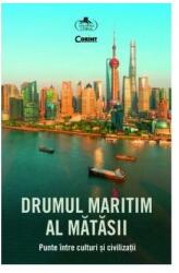 Drumul Maritim al Mătăsii (ISBN: 9786067936988)